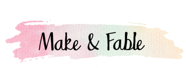 Make & Fable Make & Fable