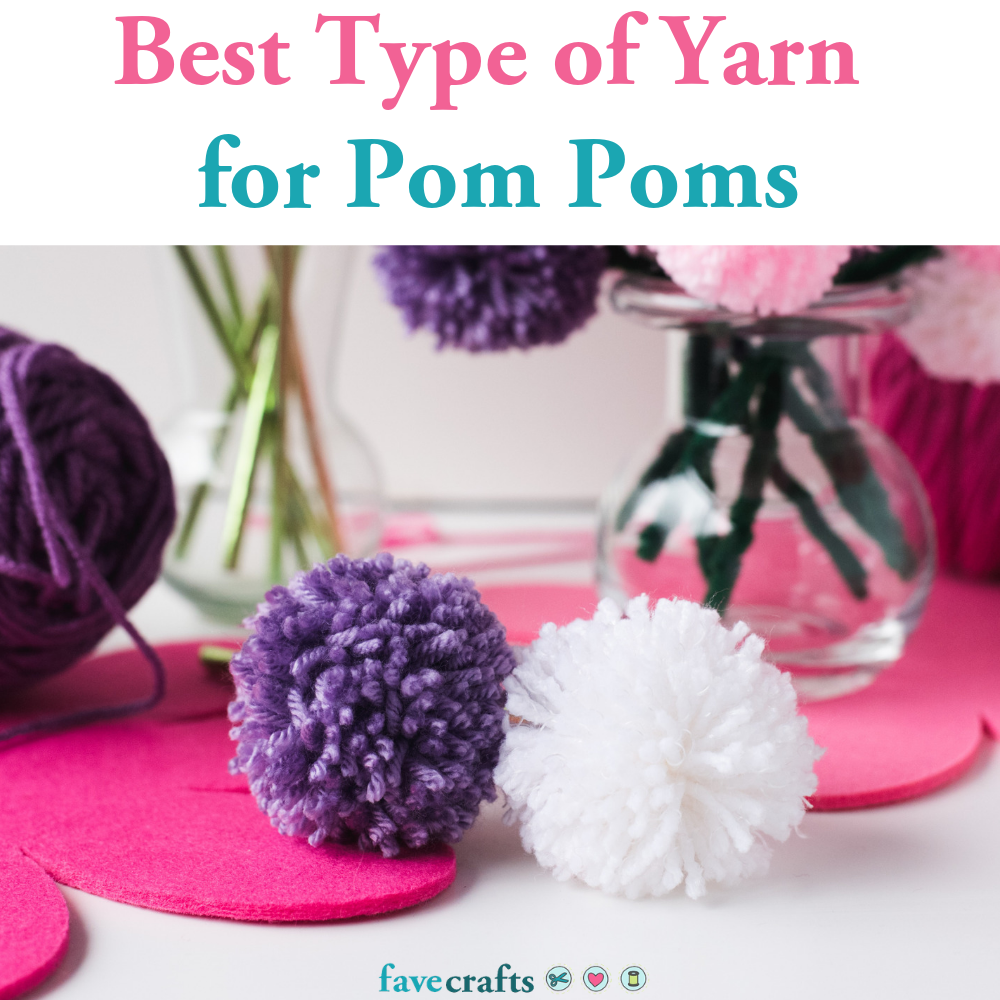 Hende selv uklar rygte Best Type of Yarn for Pom Poms | FaveCrafts.com