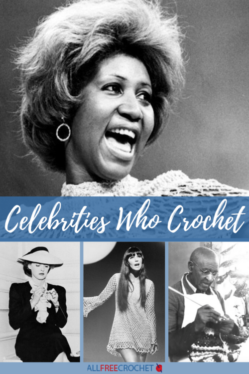 Celebrities Who Crochet