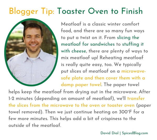 Quote on how to reheat meatloaf from food blogger David Dial