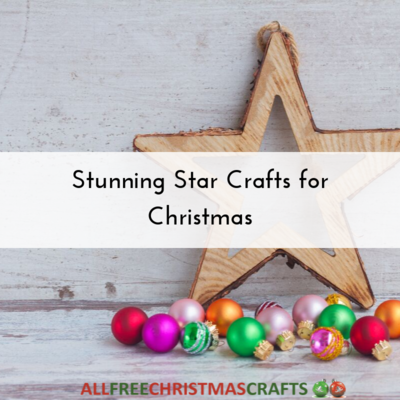 24 Stunning Star Crafts for Christmas