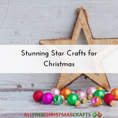 Stunning Star Crafts for Christmas Stunning Star Crafts for Christmas