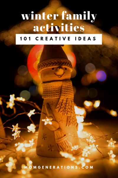 Winter Family Activities 101 of Them to Try Winter Family Activities – 101 of Them to Try