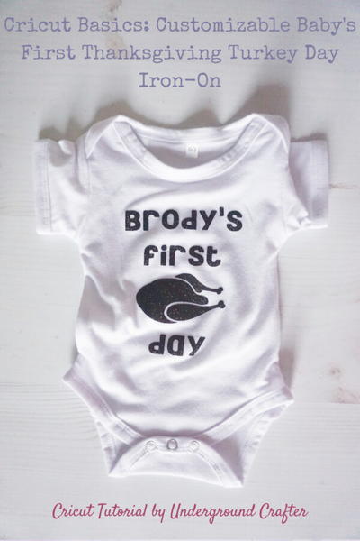 Customizable Babys First Thanksgiving Iron-On with Cricut Customizable Baby’s First Thanksgiving Iron-On with Cricut