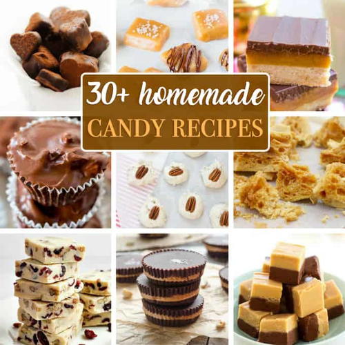 30 Homemade Candy Recipes 30 Homemade Candy Recipes