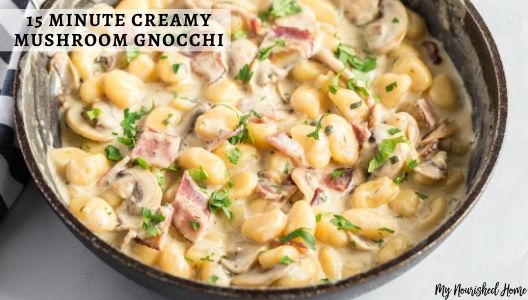 15 Minute Creamy Mushroom Gnocchi 15 Minute Creamy Mushroom Gnocchi