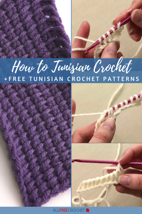 How to Tunisian Crochet and 28 Tunisian Crochet Patterns