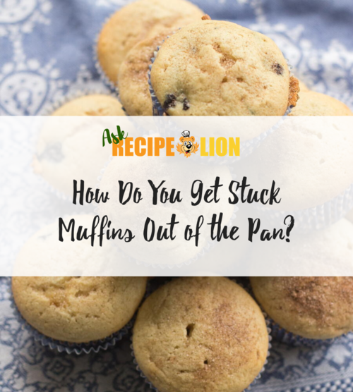 How Do You Get Stuck Muffins Out of the Pan