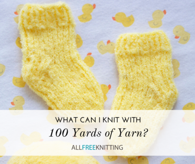 What Can I Knit With 100 Yards of Yarn