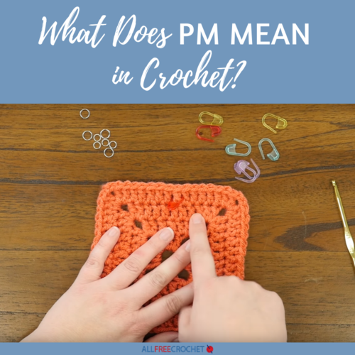 What Does PM Mean in Crochet