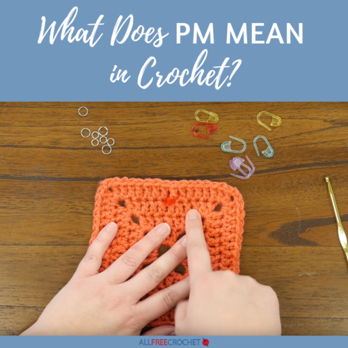 What Does PM Mean in Crochet What Does PM Mean in Crochet