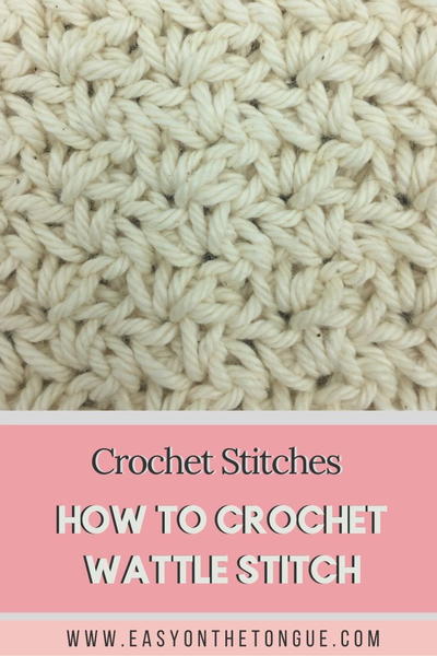 How To Crochet Wattle Stitch How To Crochet Wattle Stitch