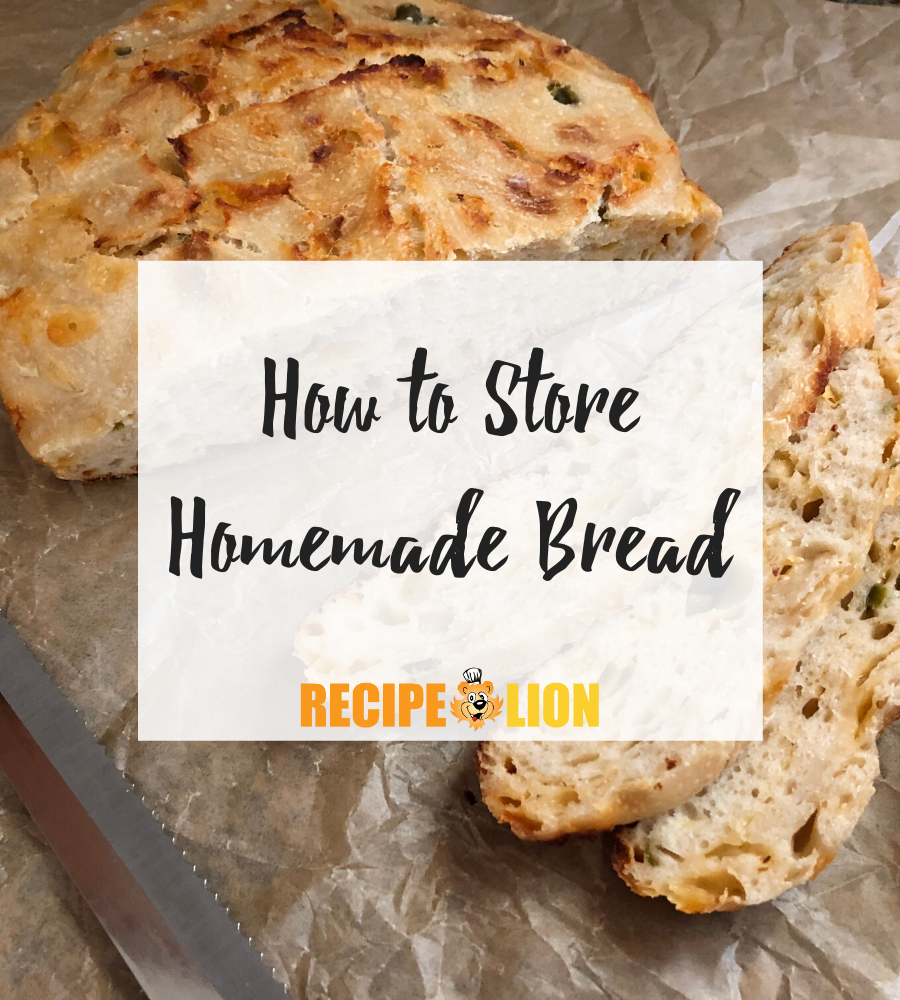 How To Store Homemade Bread | RecipeLion.com