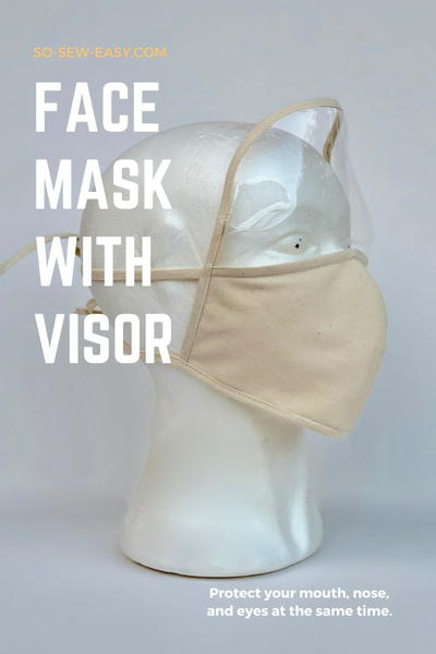 Simple Face Mask With Visor Free Sewing Pattern And Tutorial Simple Face Mask With Visor Free Sewing Pattern And Tutorial
