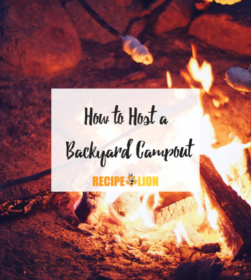 How to Host a Backyard Campout How to Host a Backyard Campout
