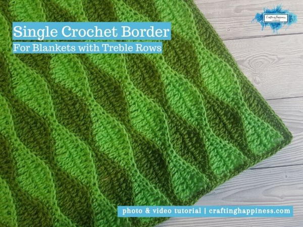 Single Crochet Border For Blankets With Treble Rows Crafting Happiness Single Crochet Border ( For Blankets With Treble Rows) | Crafting Happiness