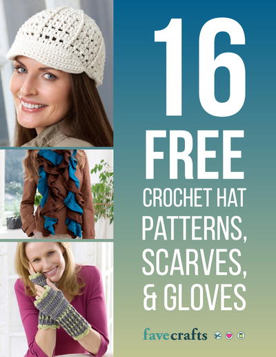 16 Free Crochet Hat Patterns, Scarves & Gloves eBook