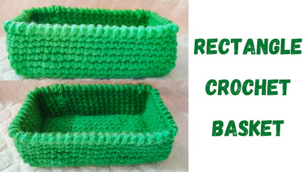 Make Your Own Rectangle Crochet Basket Make Your Own Rectangle Crochet Basket