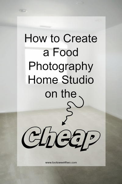 How To Create A Food Photography Home Studio On The Cheap How To Create A Food Photography Home Studio On The Cheap