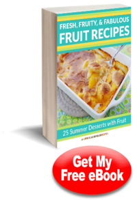Fresh, Fruity, and Fabulous Fruit Recipes: 25 Summer Desserts with Fruit Fresh, Fruity, and Fabulous Fruit Recipes: 25 Summer Desserts with Fruit