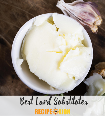 Best Lard Substitutes