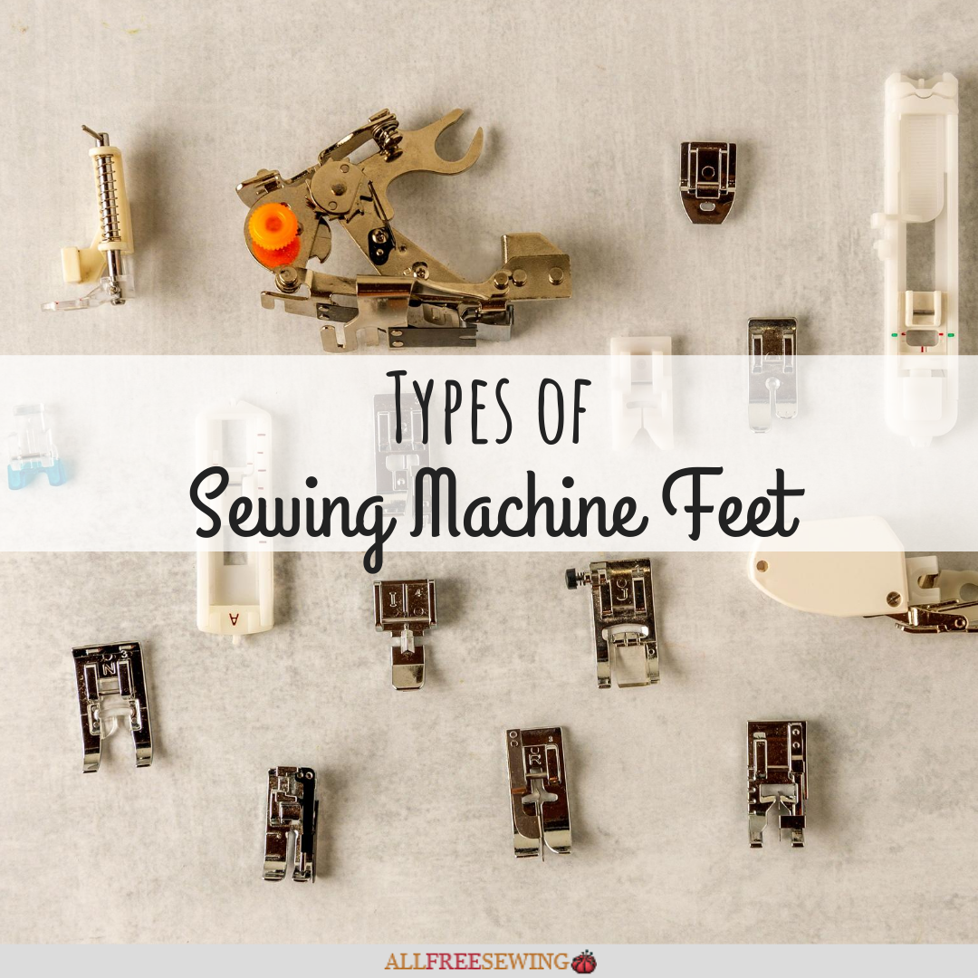 types-of-sewing-machine-feet-allfreesewing