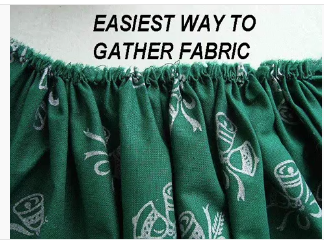 Easiest Method To Gather Fabric Easiest Method To Gather Fabric