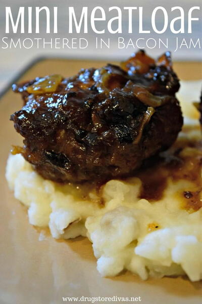 Mini Meatloaf Smothered In Bacon Jam Mini Meatloaf Smothered In Bacon Jam