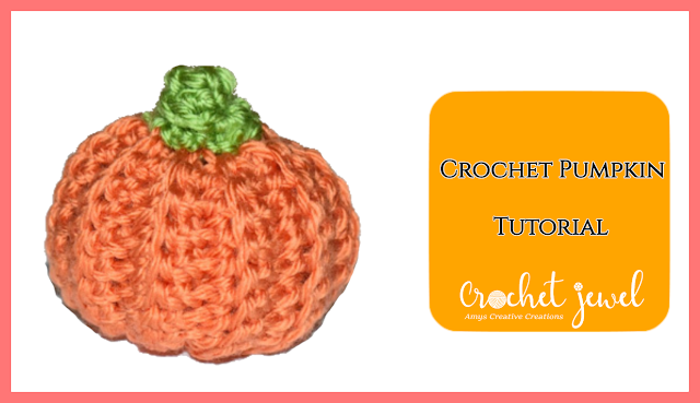 Crochet Pumpkin Tutorial Crochet Pumpkin Tutorial