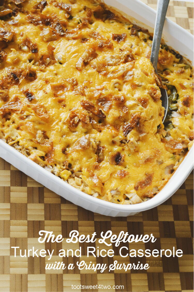 The Best Leftover Turkey And Rice Casserole With A Crispy Surprise ...