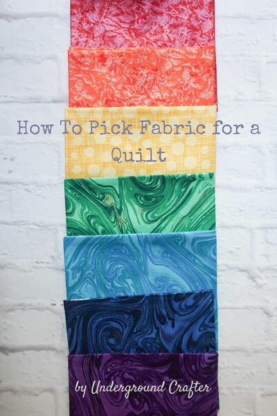How To Pick Fabric For A Quilt How To Pick Fabric For A Quilt