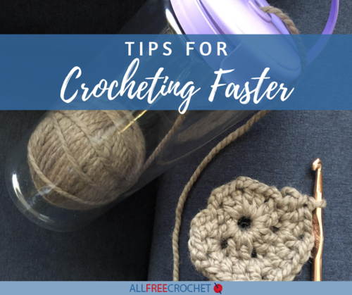 How to Crochet Faster How to Crochet Faster