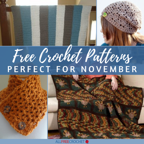 18 Free Crochet Patterns Perfect for November