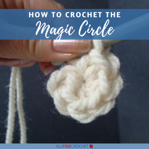 How to Crochet a Magic Circle