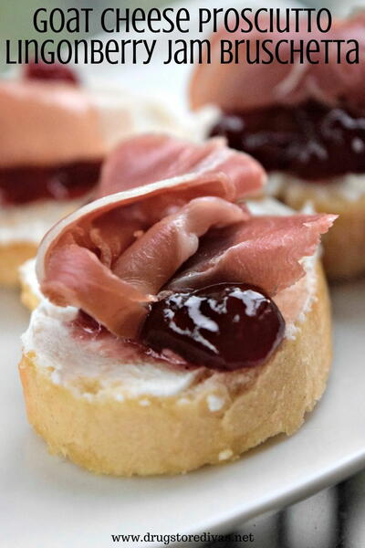 Goat Cheese Prosciutto Lingonberry Jam Bruschetta Goat Cheese Prosciutto Lingonberry Jam Bruschetta