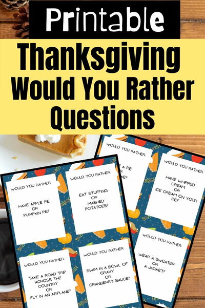 Printable Thanksgiving Would You Rather Questions For Kids Printable Thanksgiving Would You Rather Questions For Kids