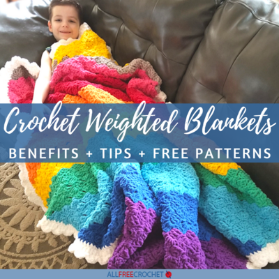 Crochet Weighted Blanket Benefits