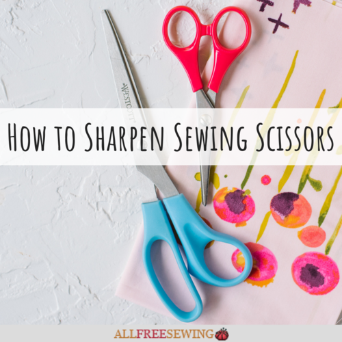How to Sharpen Sewing Scissors How to Sharpen Sewing Scissors