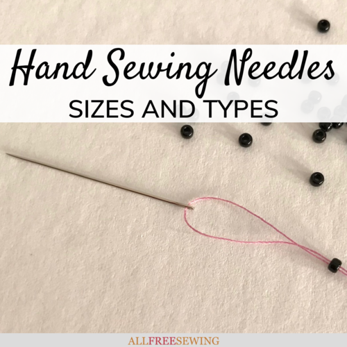 Hand Sewing Needles Sizes and Types Hand Sewing Needles Sizes and Types