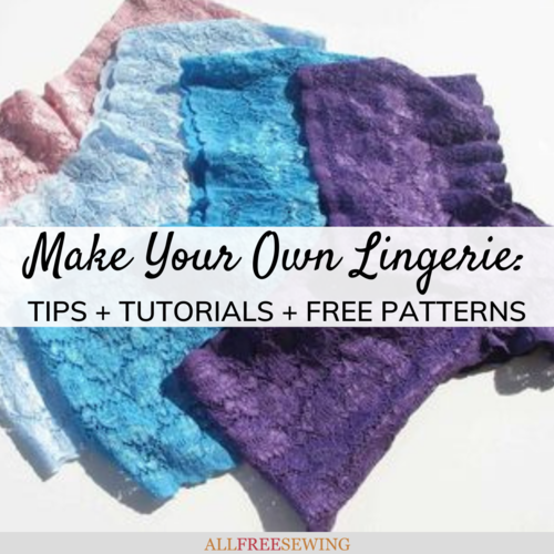 Make Your Own Lingerie How to Make Underwear  Bras