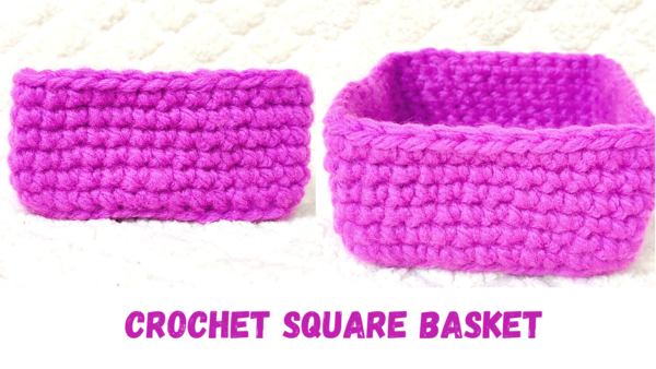 Crochet Square Basket Crochet Square Basket