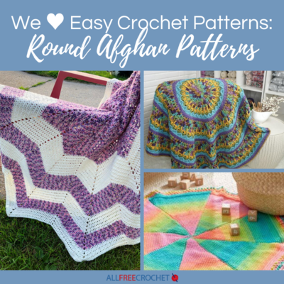 We ♥ Round Afghans: 12 Easy Crochet Patterns