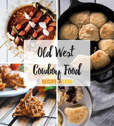 23 Old West Cowboy Food Recipes