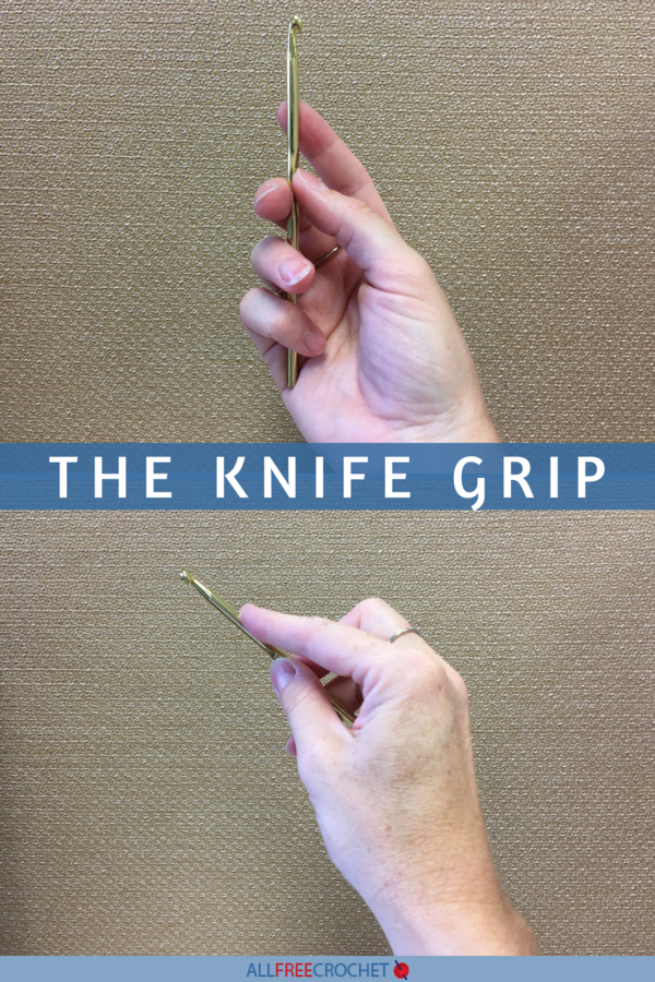 The Knife Grip for Holding Crochet Hooks