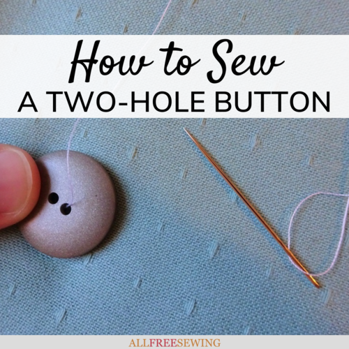 How to Sew a Two-Hole Button How to Sew a Two-Hole Button