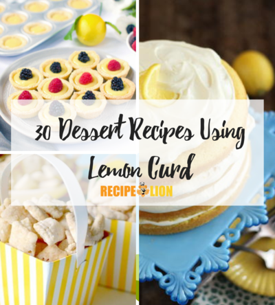 30 Dessert Recipes Using Lemon Curd