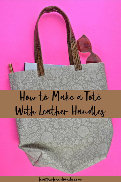 How To Make A Tote With Leather Handles How To Make A Tote With Leather Handles