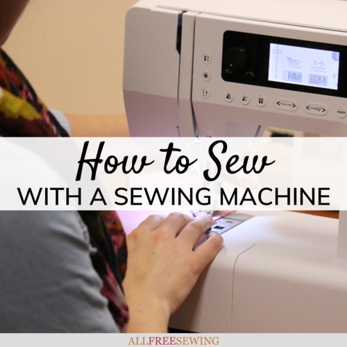 How to Sew with a Sewing Machine How to Sew with a Sewing Machine