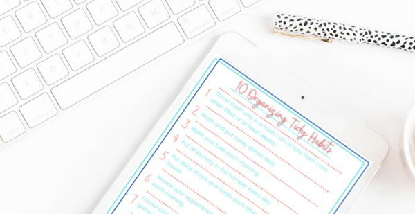 How To Be Organized 10 Habits How To Be Organized – 10+ Habits