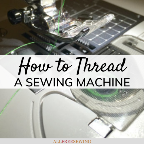 How to Thread a Sewing Machine How to Thread a Sewing Machine